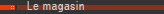 Le magazin